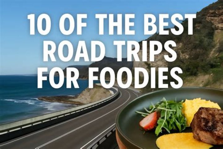 The 6 Best Foodie Road Trips in the U.S.