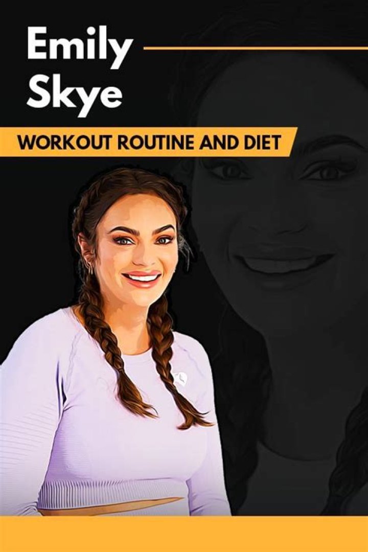 Emily Skye Workout Routine and Fitness Advice