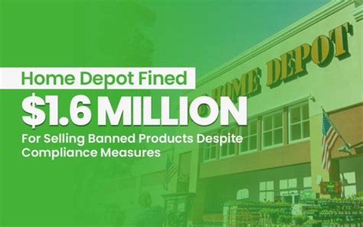 Home Depot Slammed for Selling Banned Products