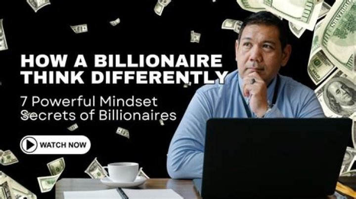 5 Ways Billionaires Think Differently Than Most People
