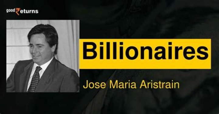 Jose Maria Aristrain Net Worth