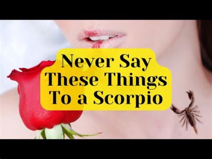 7 Things You Should Never Say to a Scorpio, Astrologers Say