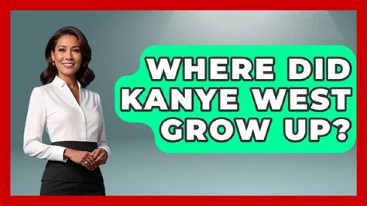 Where Did Kanye West Grow Up?